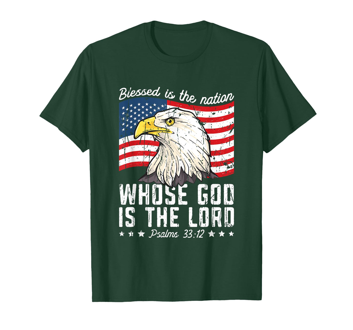 Blessed is the nation whose god is the lord Psalms 33:12 - T-Shirt