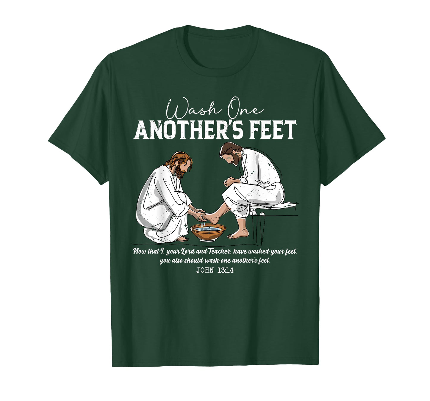 Wash One Another's Feet John 13:14 Christian Servant Heart T-Shirt