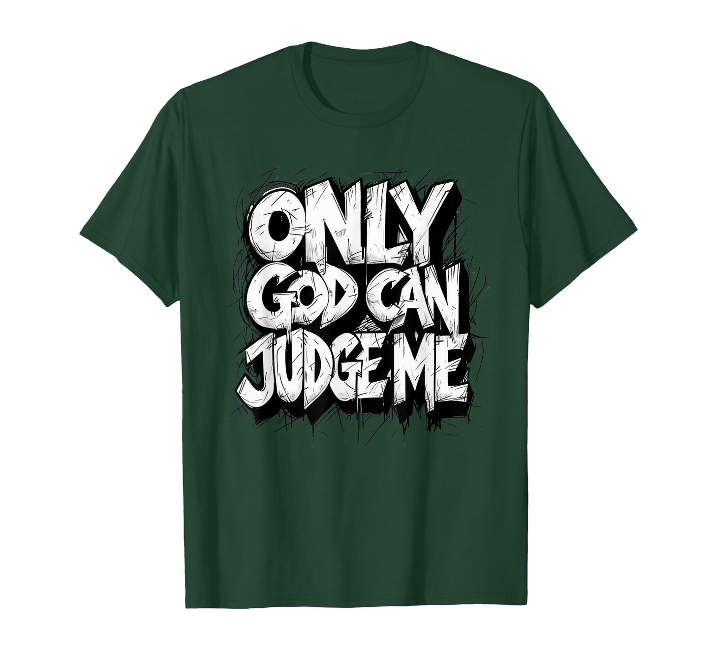 Only God Can Judge Me Hip Hop Saying Religious Graffiti T-Shirt