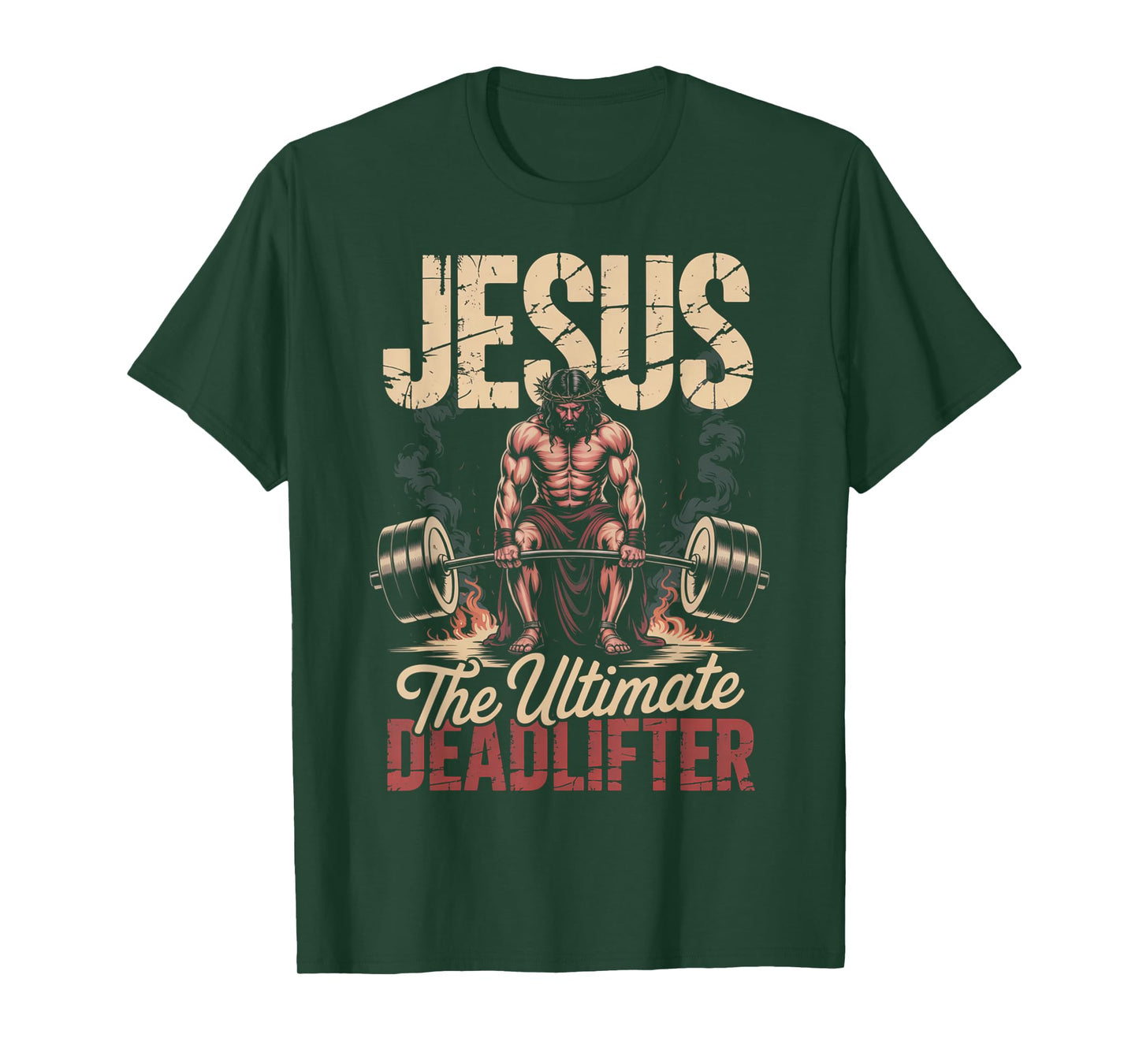 Faith Gym Humor Jesus Ultimate Deadlift Fitness Strength T-Shirt