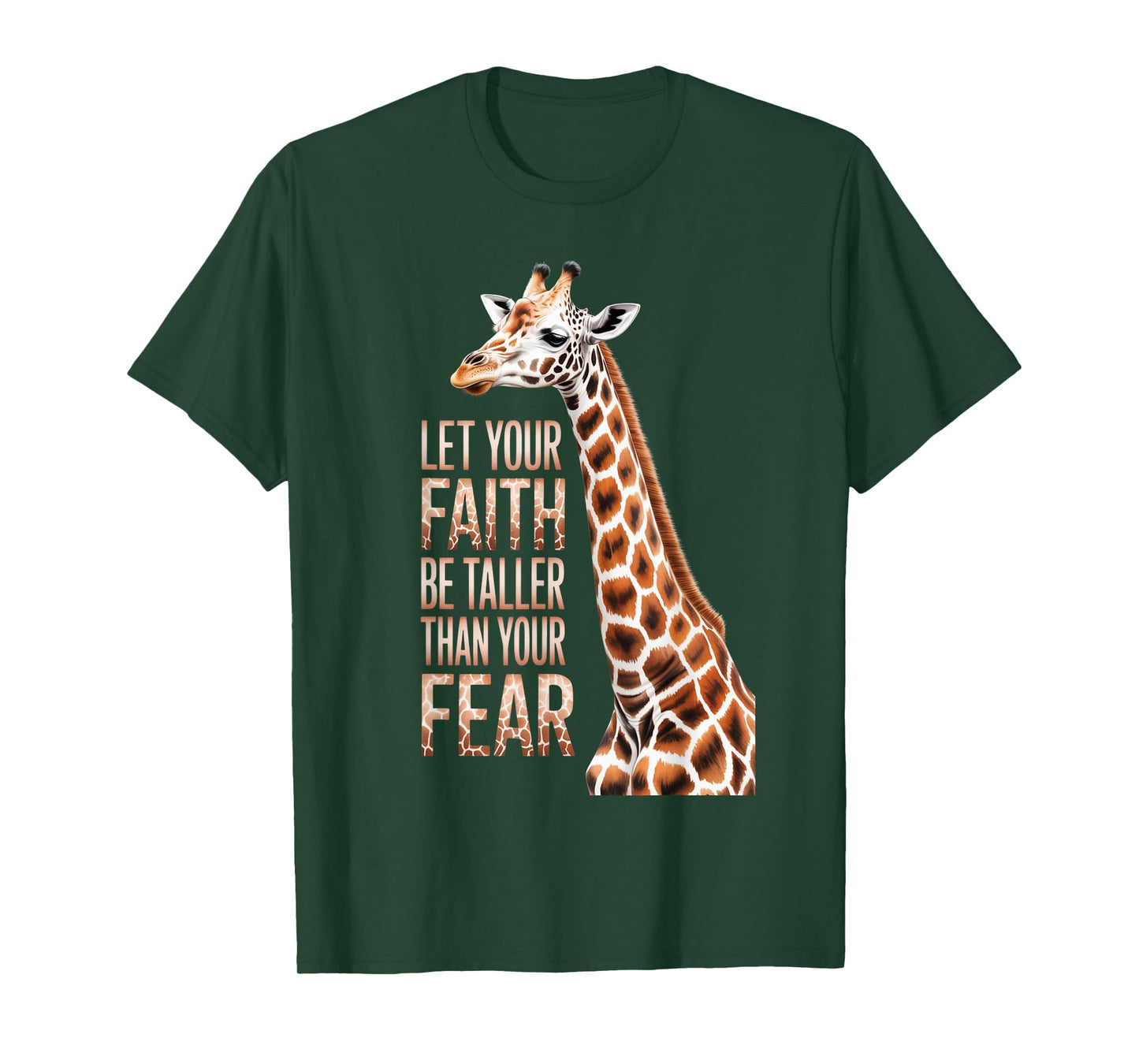 Let Your Faith Be Taller Than Your Fear Giraffe Spiritual T-Shirt