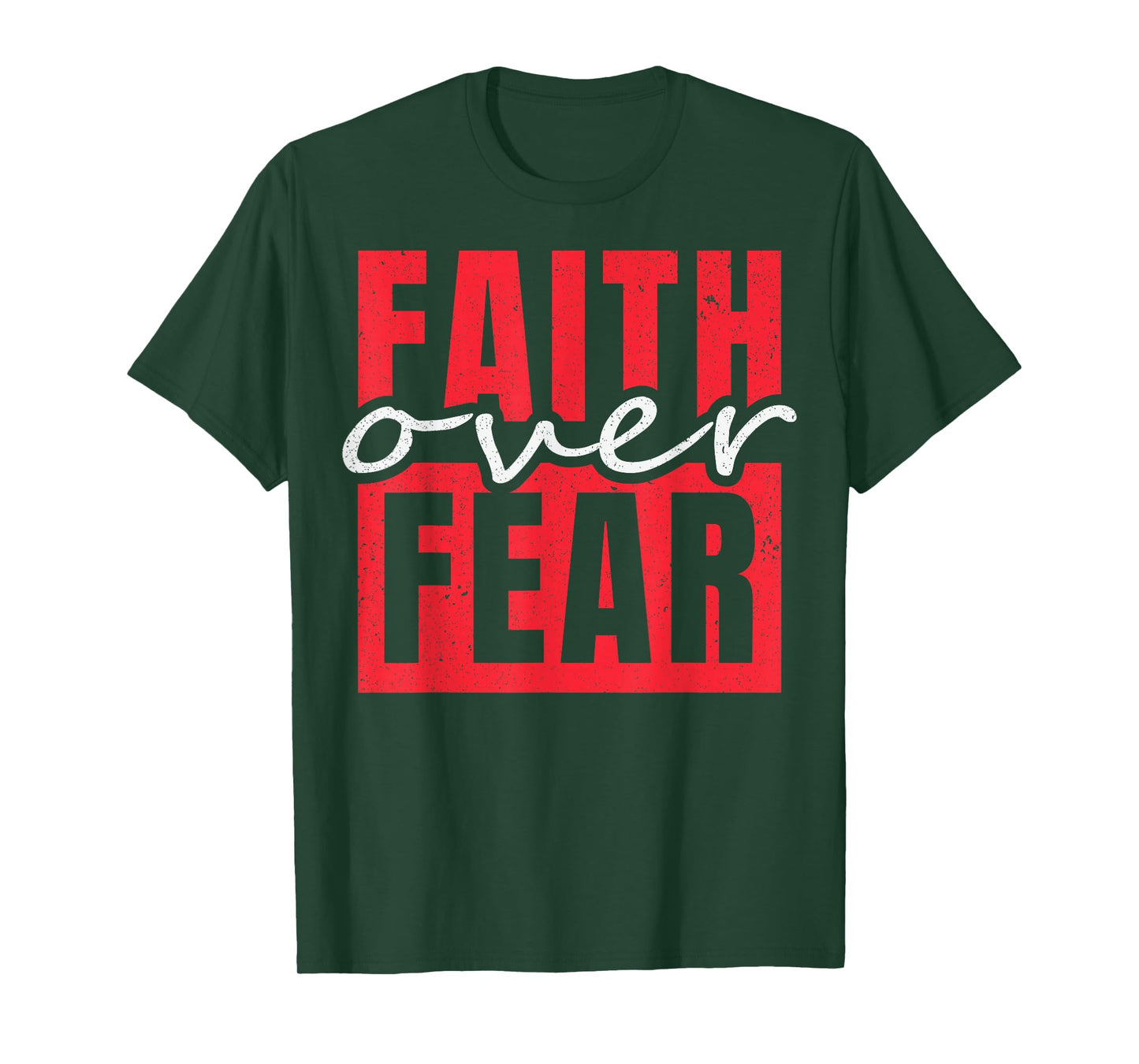 Faith Over Fear Christian Men Women T-Shirt