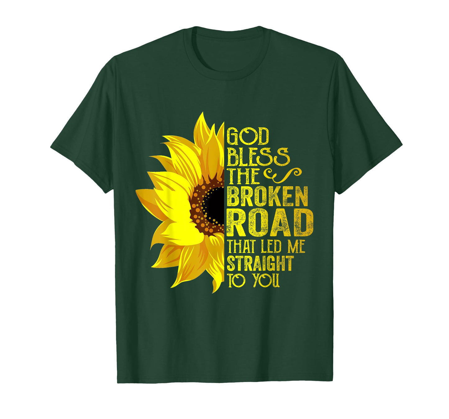 God Bless The Broken Road That Led Me Straight To You T-Shirt