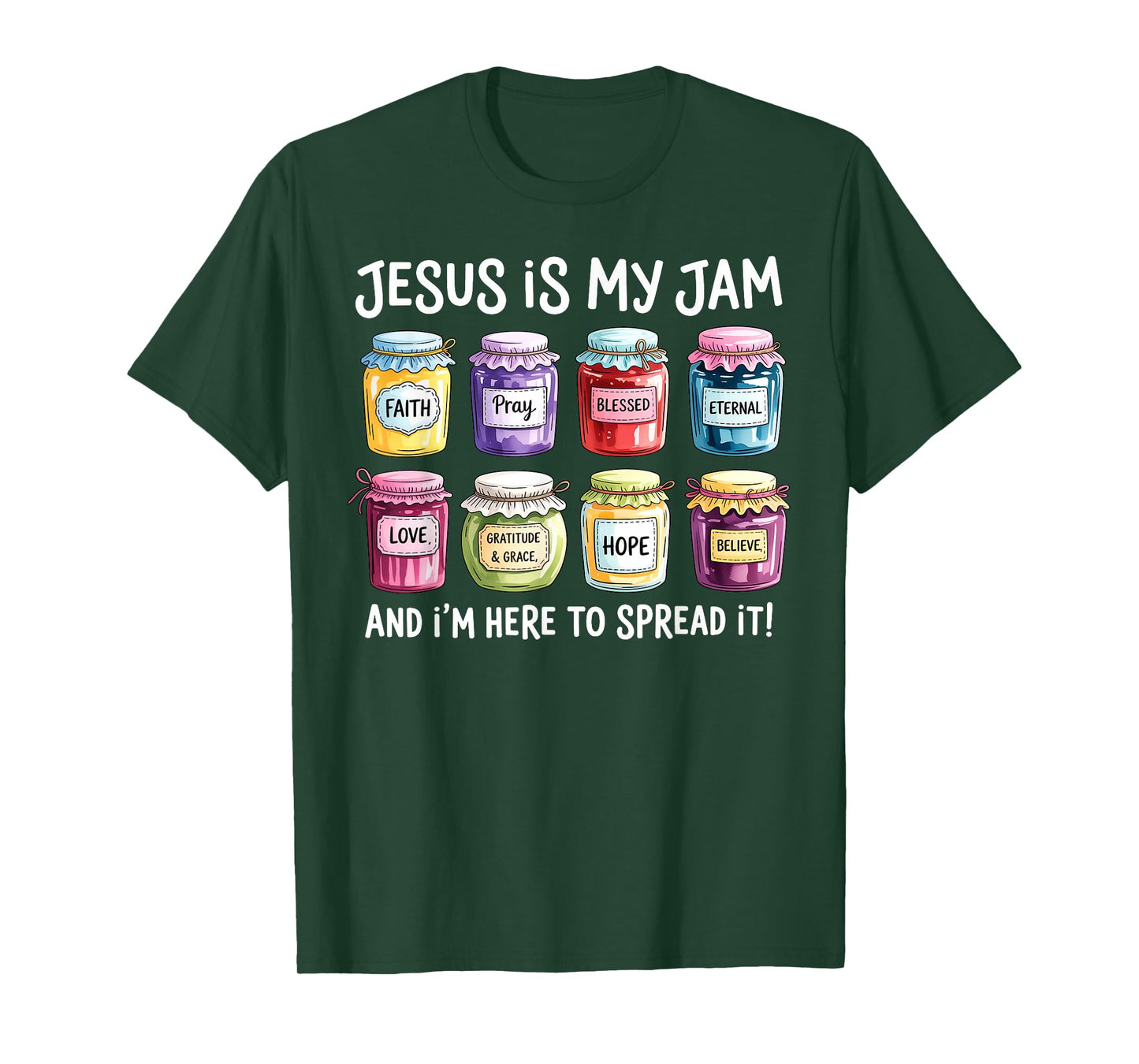 Jesus is My Jam and Im Here to Spread Christian Bible Verse T-Shirt