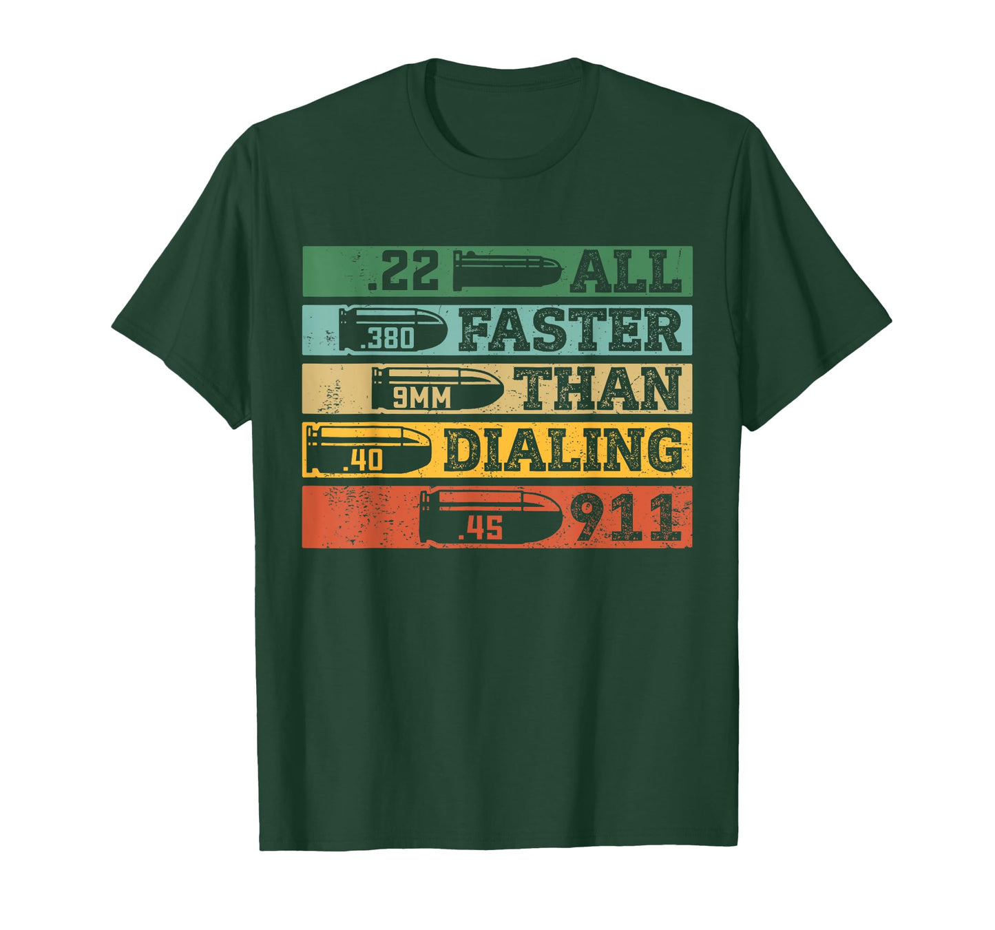 .22 .380 9mm .40 .45 All Faster Than Dialing 911 Funny Sarcastic Gift T-Shirt for Gun Ammo Lovers, Unisex, Black, Short Sleeve, Small