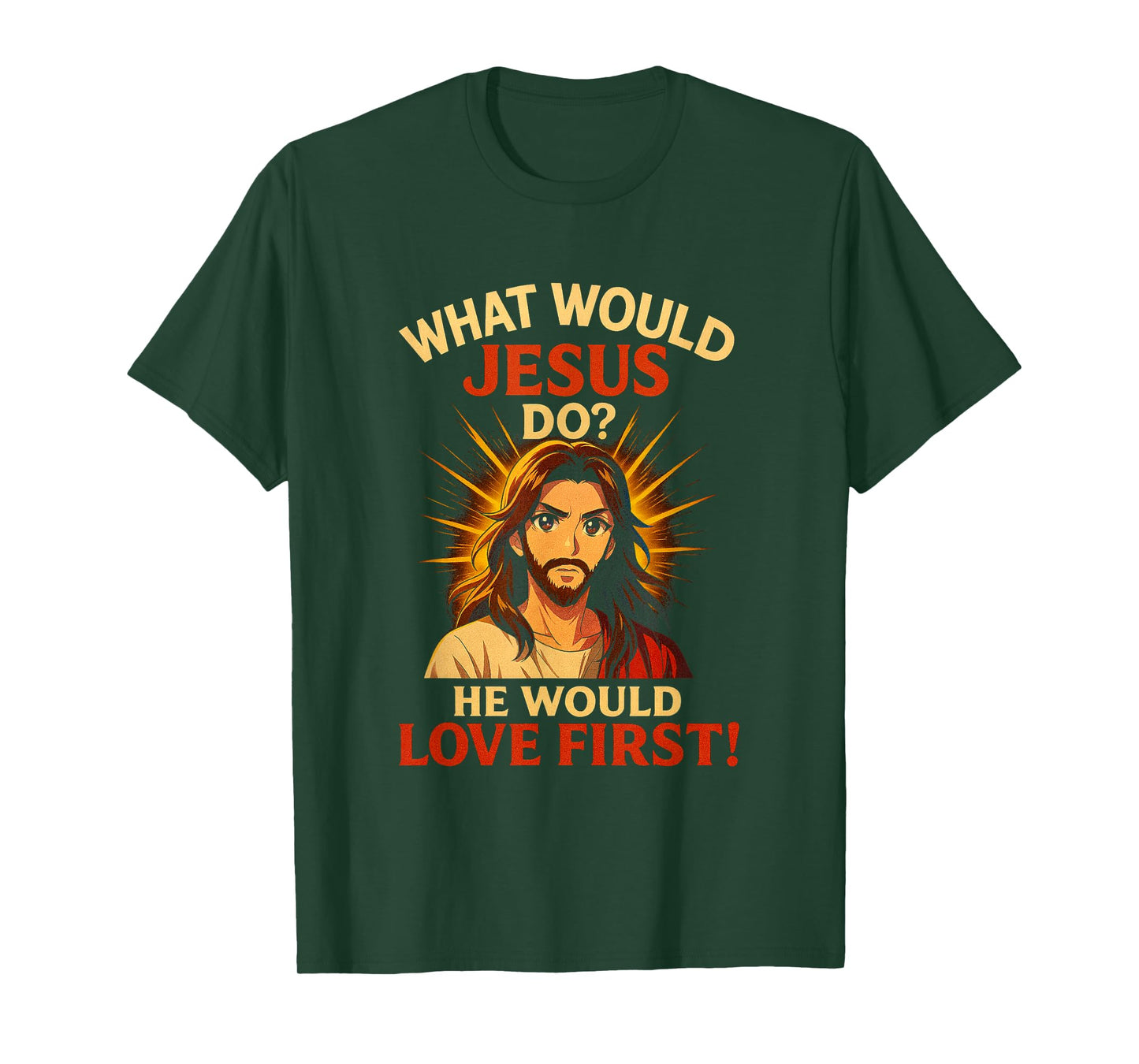 Anime What Would Jesus Do? He Would Love First! WWJD HWLF T-Shirt