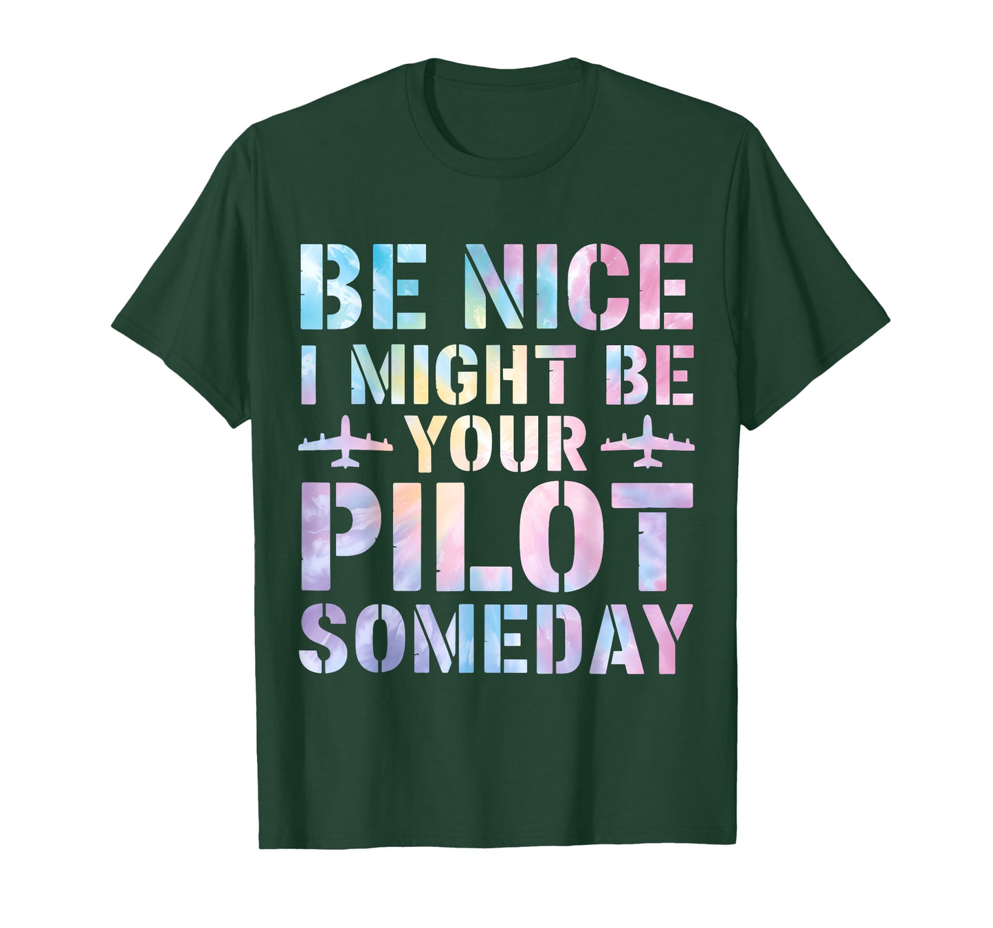 Future Pilot Funny Be Nice I Might Be Your Pilot Someday T-Shirt
