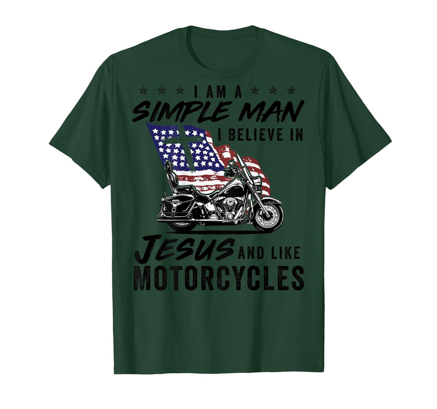 I Am A Simple Man Believe in Jesus Like Motorcycle Funny Tee T-Shirt