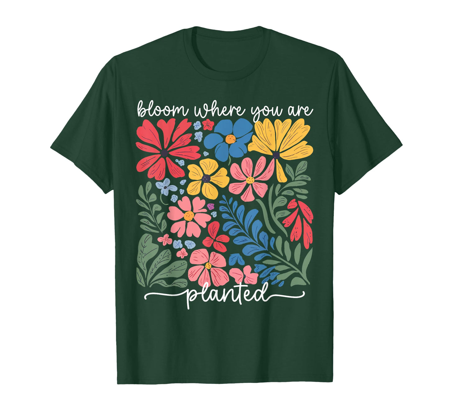 Christian Bloom Where You Are Planted Faith Men Women Kid T-Shirt