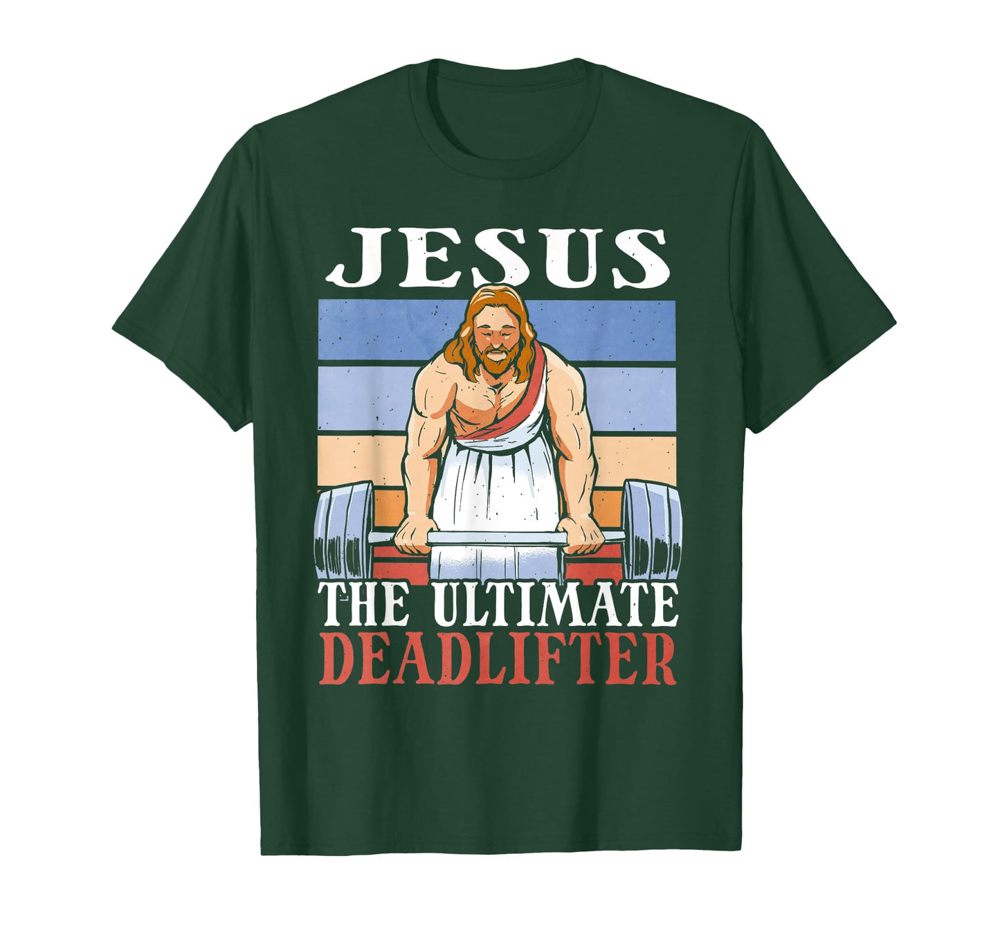 Jesus The Ultimate Deadlifter Funny Lifting Gym Christian T-Shirt