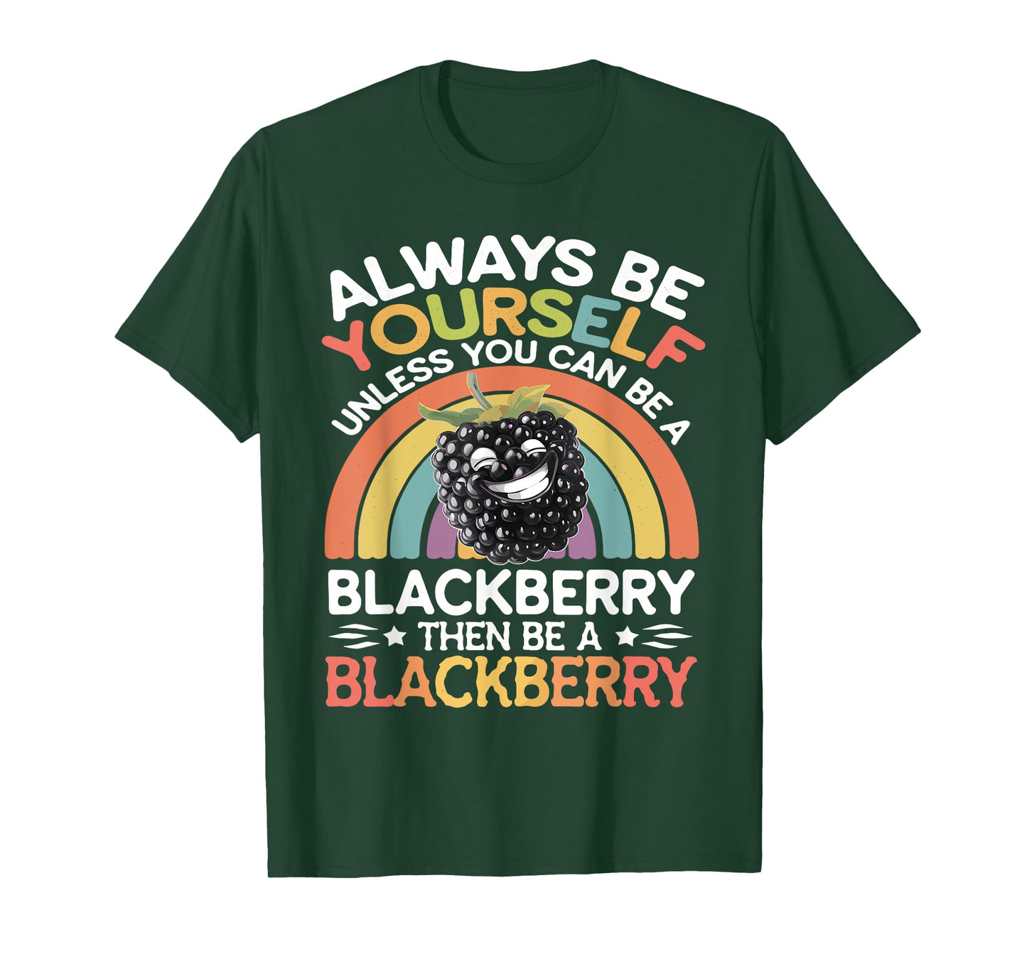 Cute Blackberry Funny Saying Blackberries Lovers Jokes T-Shirt