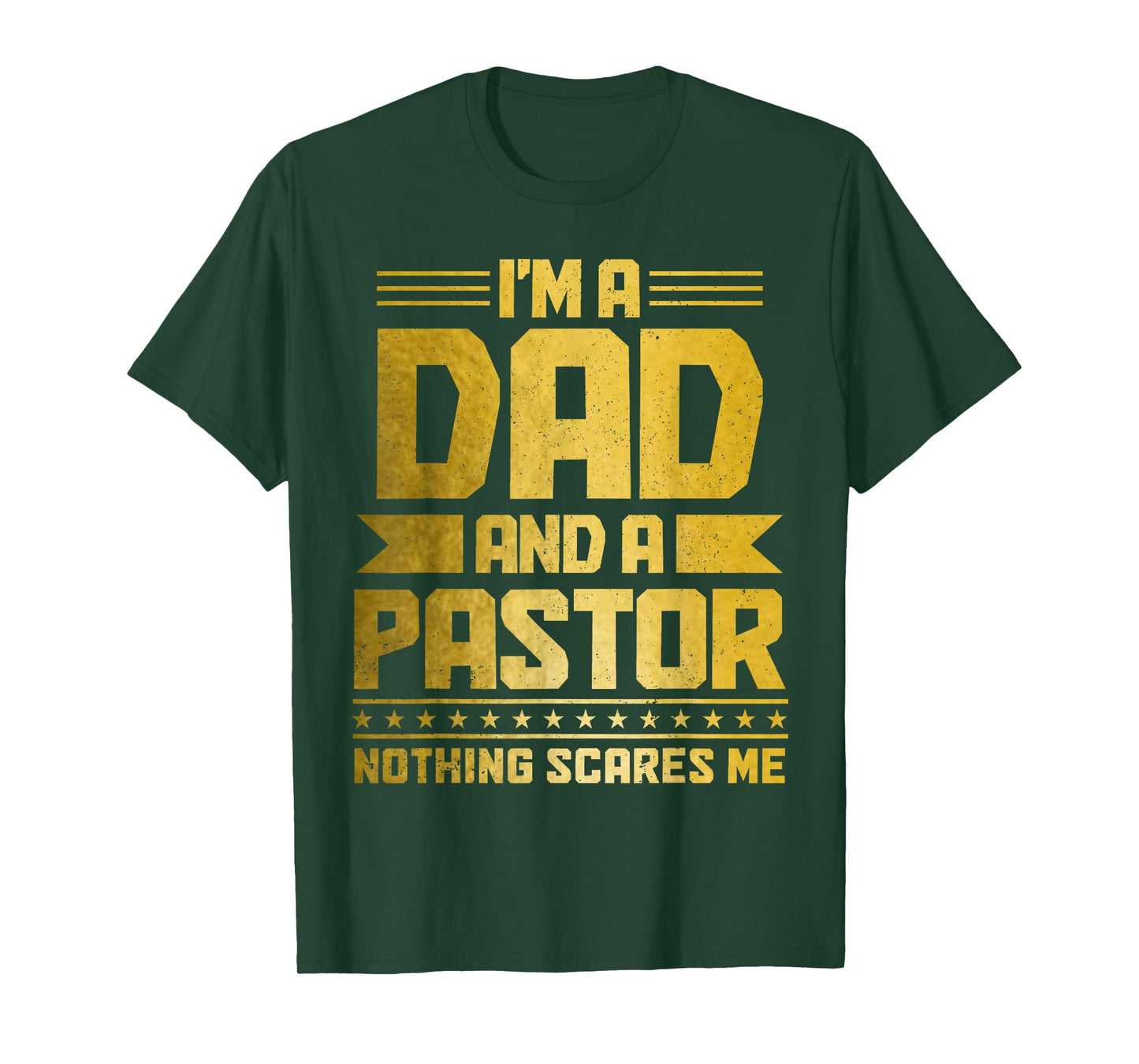 I'm A Dad & A Pastor Nothing Scares Me Funny Christian T-Shirt