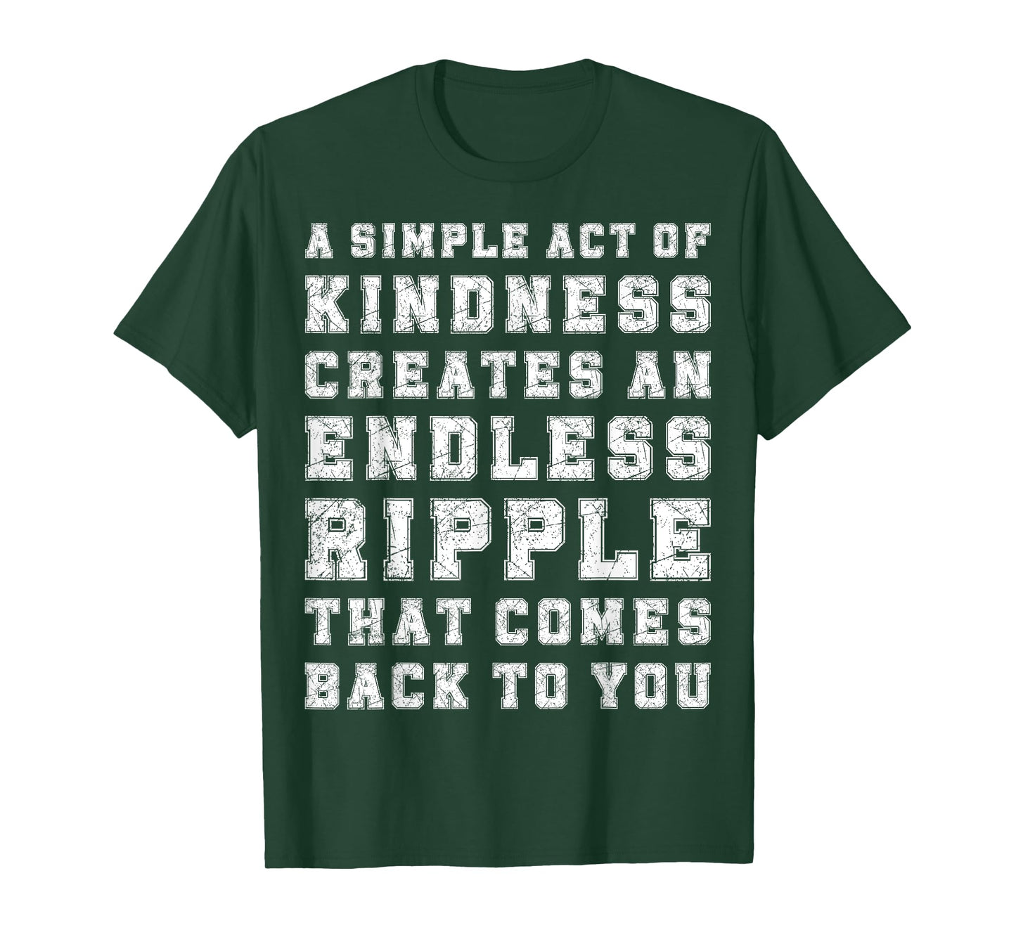 A Simple Act of Kindness Creates an Endless Ripple Effect T-Shirt