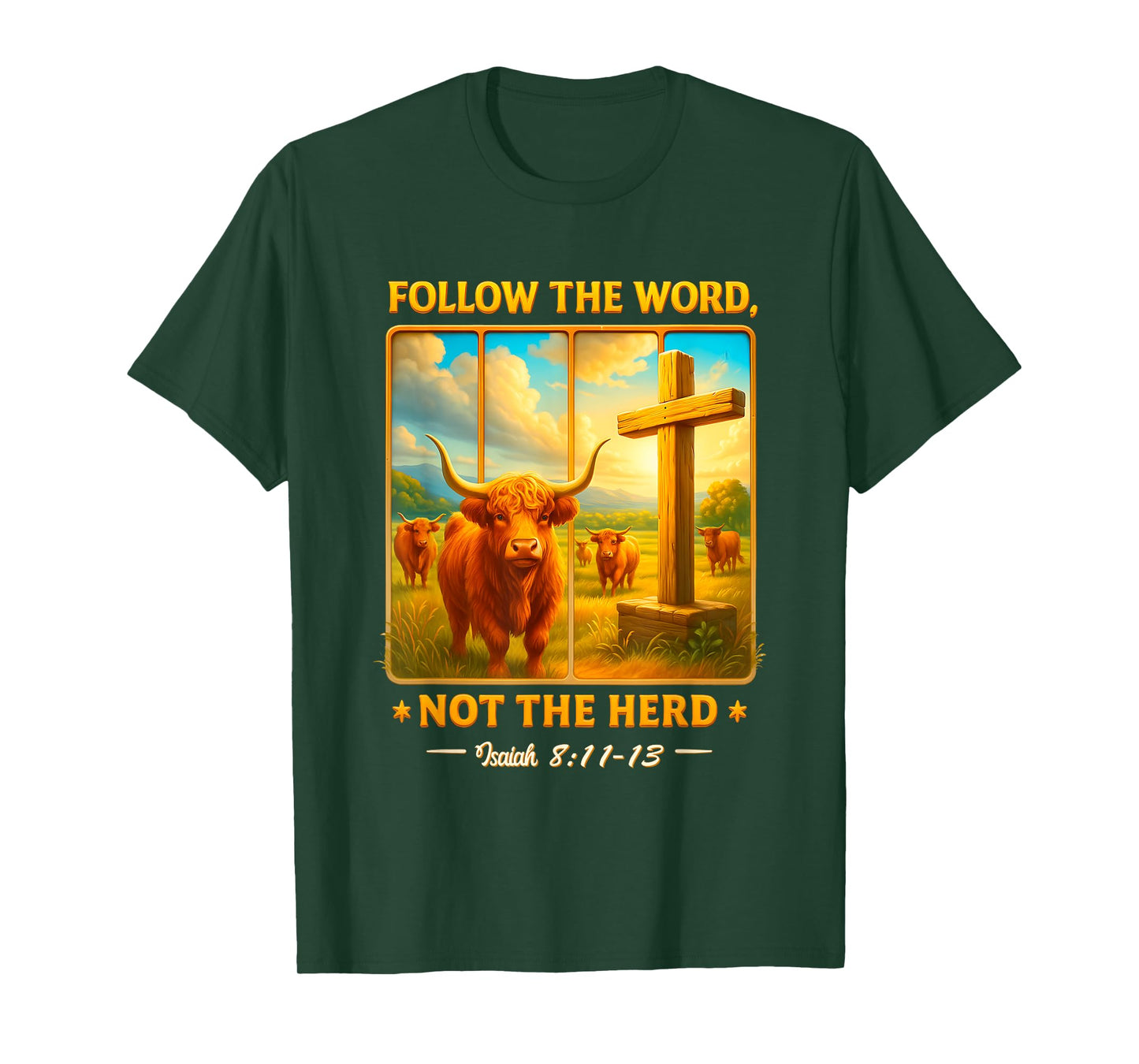 Follow The Word Not Herd Farm Farmer Scottish Highland Cows T-Shirt