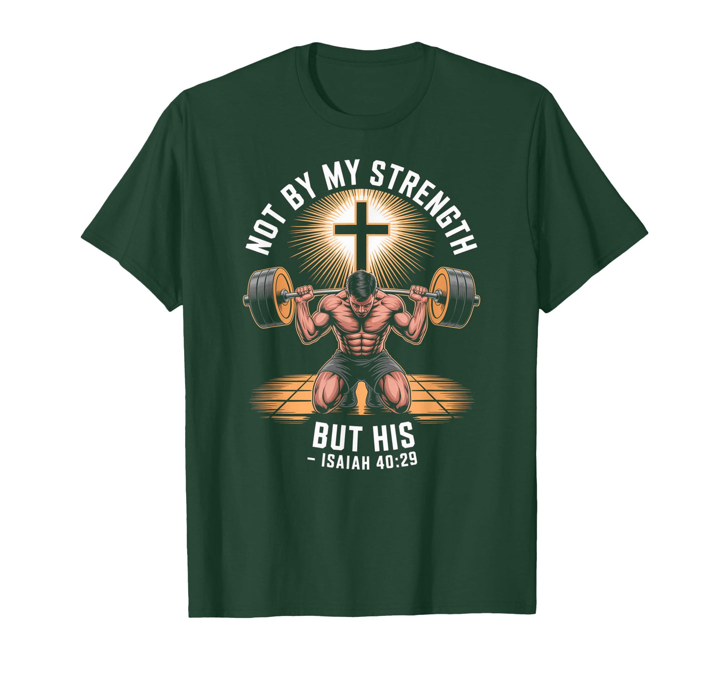 Not by My Strength but his Christian Saying Bible Mens T-Shirt