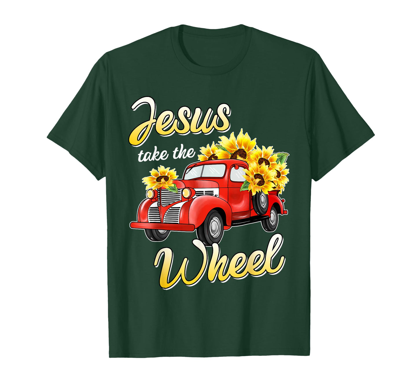 JESUS TAKE THE WHEEL Christians Funny Sunflower T-Shirt
