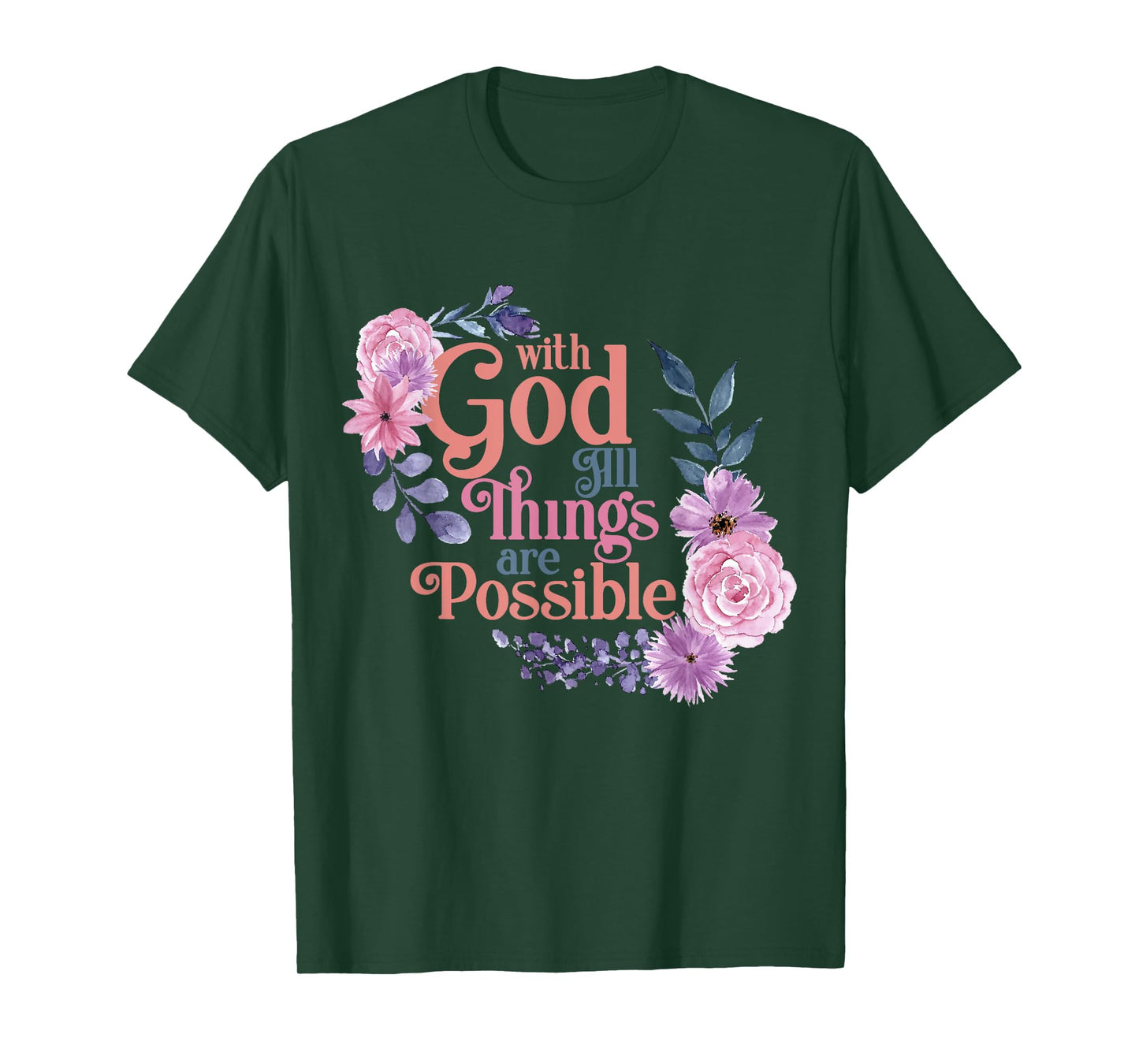 With God All Things Are Possible Prayer Bible Verse T-Shirt