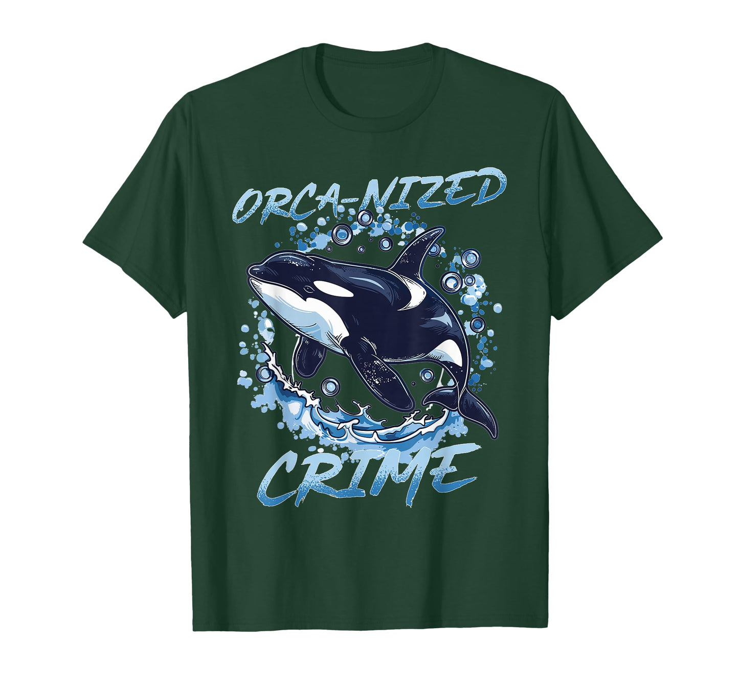 Funny Orca Animal Orca-nized Crime T-Shirt