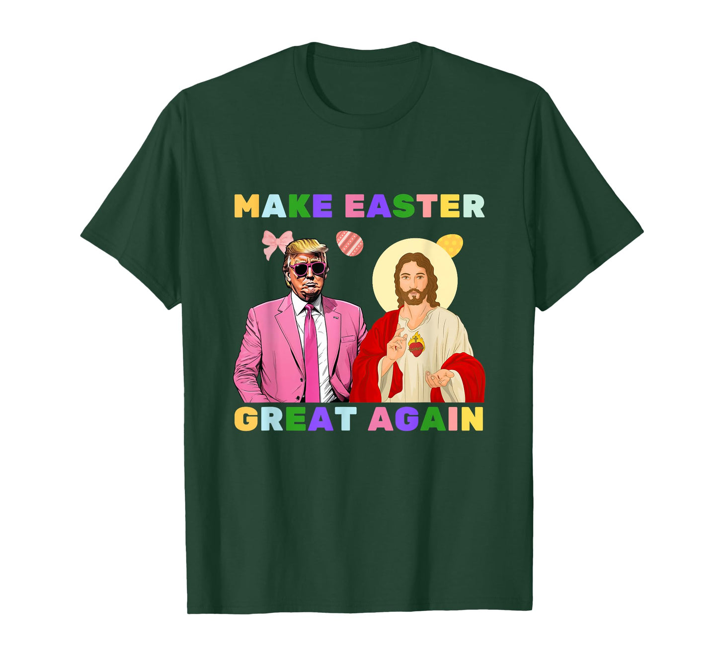 Funny Trump Jesus Christ Make Easter Great Again Egg Hunt T-Shirt
