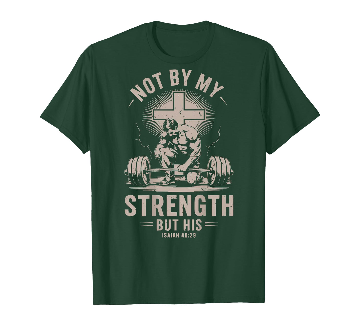 Men's Christian Workout Not By My Strength But His Jesus Gym T-Shirt