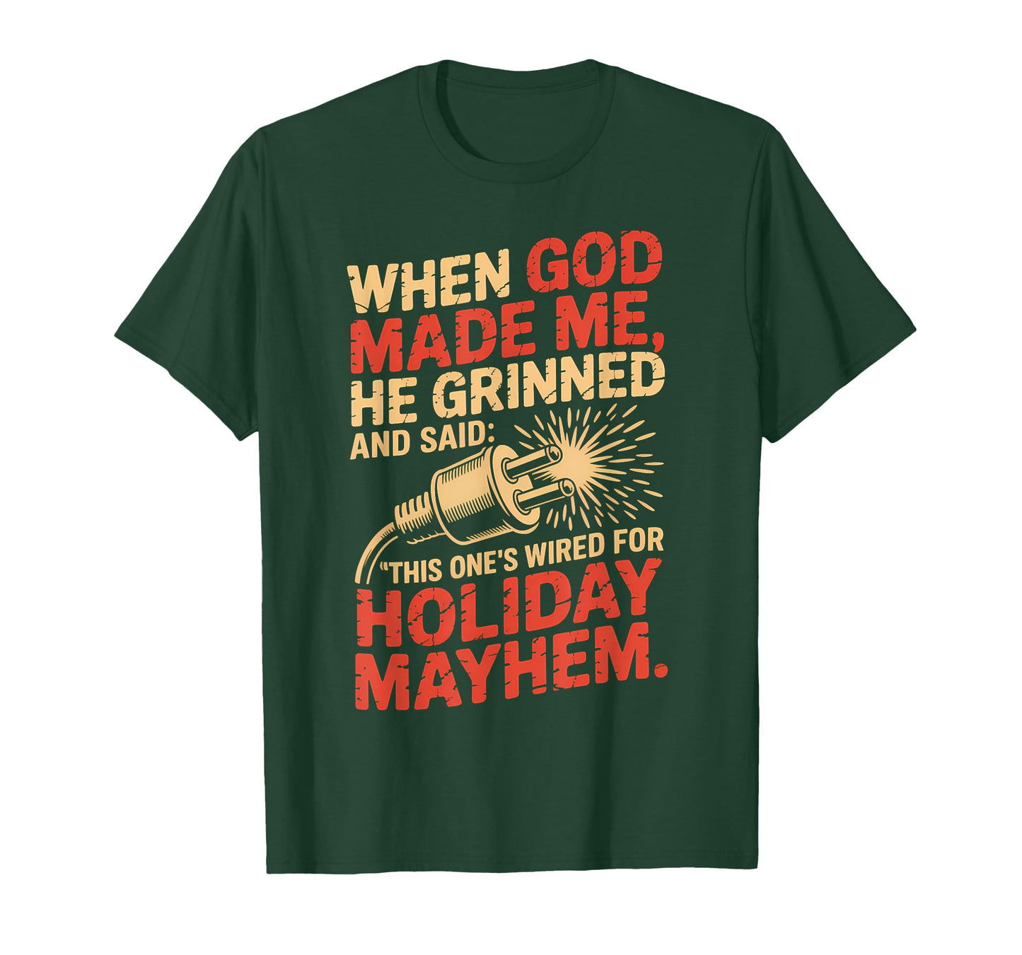 Wired for Holiday Mayhem Funny Electrician T-Shirt