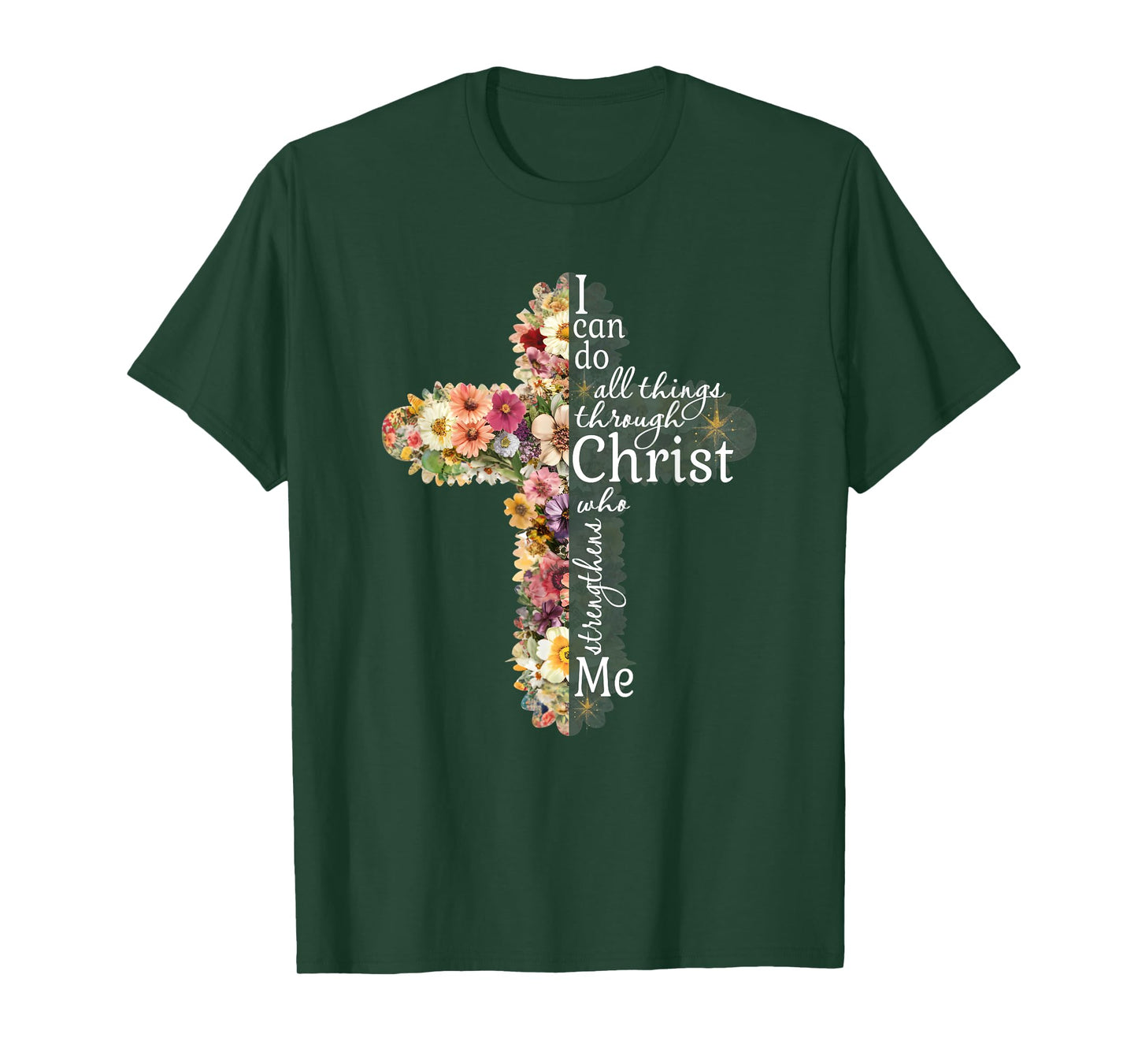 I Can Do All Things Through Christ Floral Flower Cross Art T-Shirt
