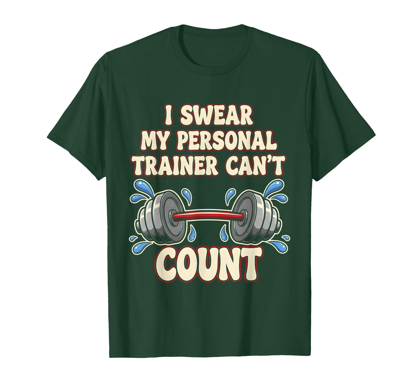 I Swear My Personal Trainer Can’t Count Funny Gym Coach T-Shirt
