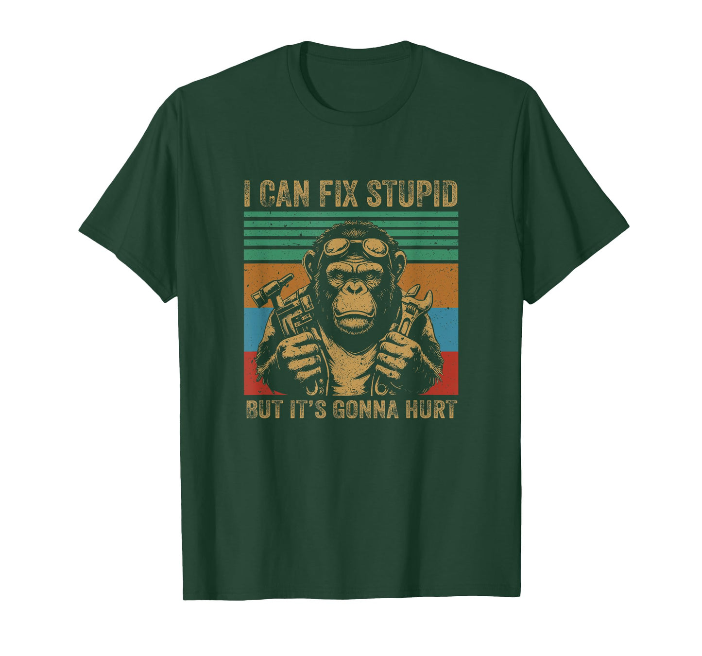 I Can Fix Stupid But It's Gonna Hurt Monkey T-Shirt