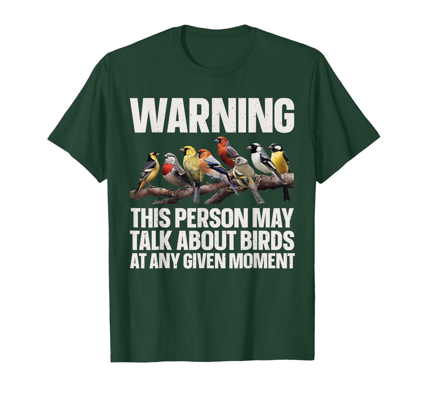 Warning This Person May Talk About Birds Funny Tee T-Shirt
