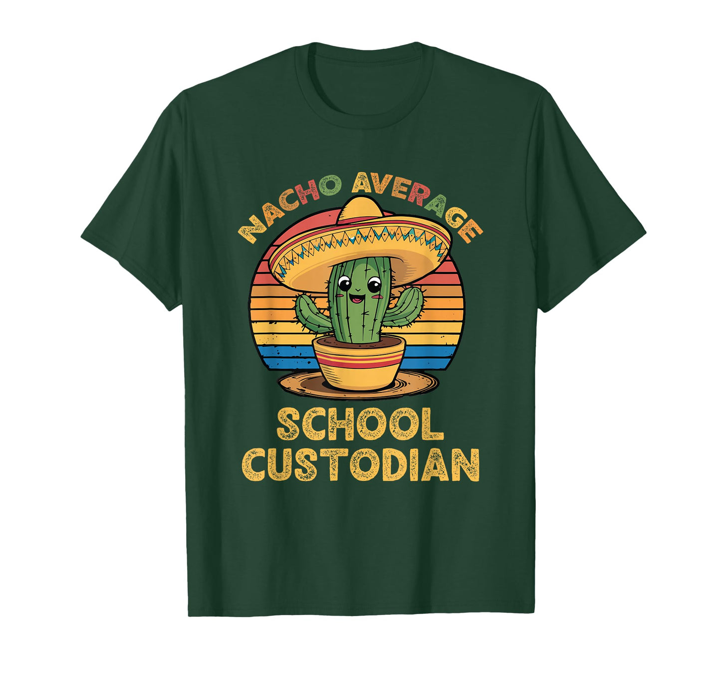 Nacho Average School Custodian Mexican Cinco De Mayo Janitor T-Shirt