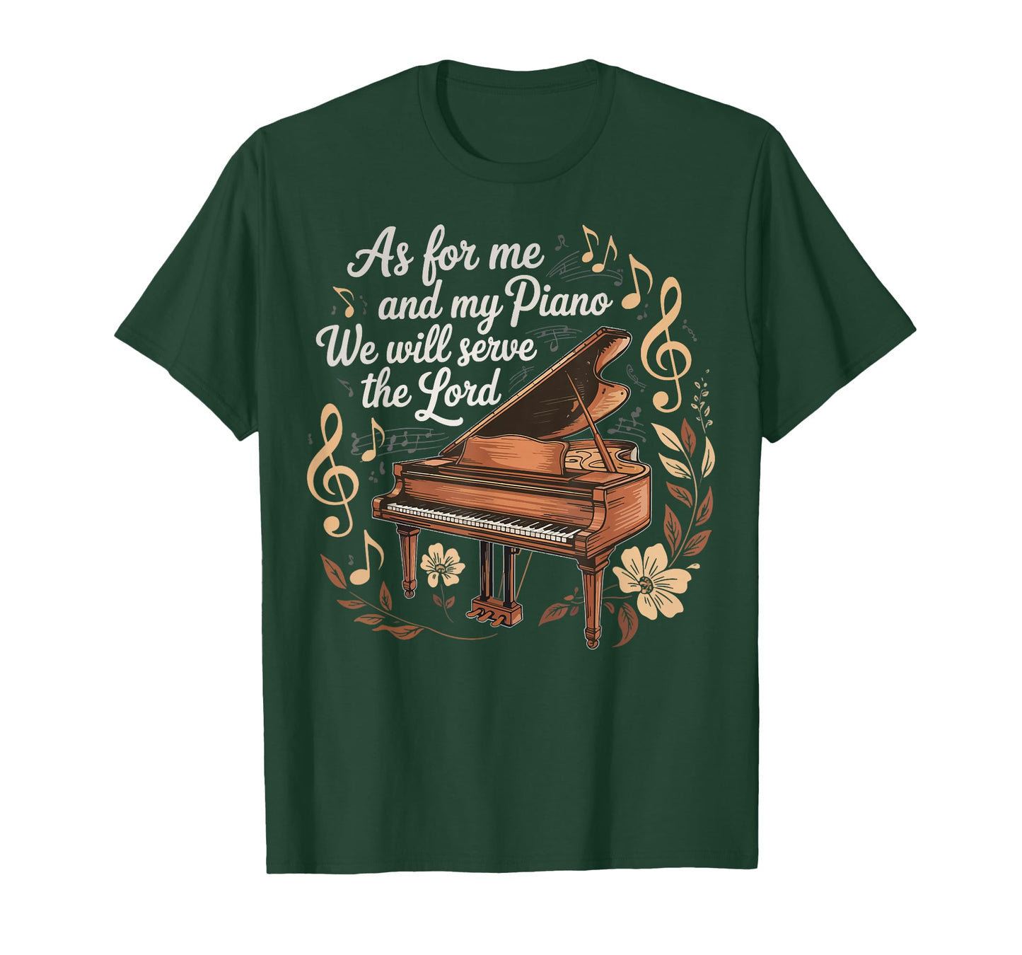 As For Me And My Piano We Will Serve The Lord T-Shirt