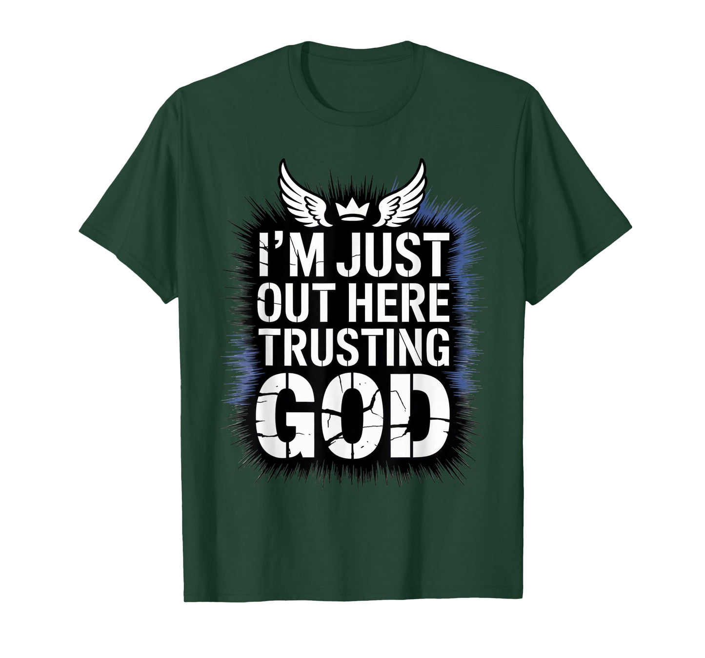 I'm just Out here Trusting God Christian Religious Faith T-Shirt