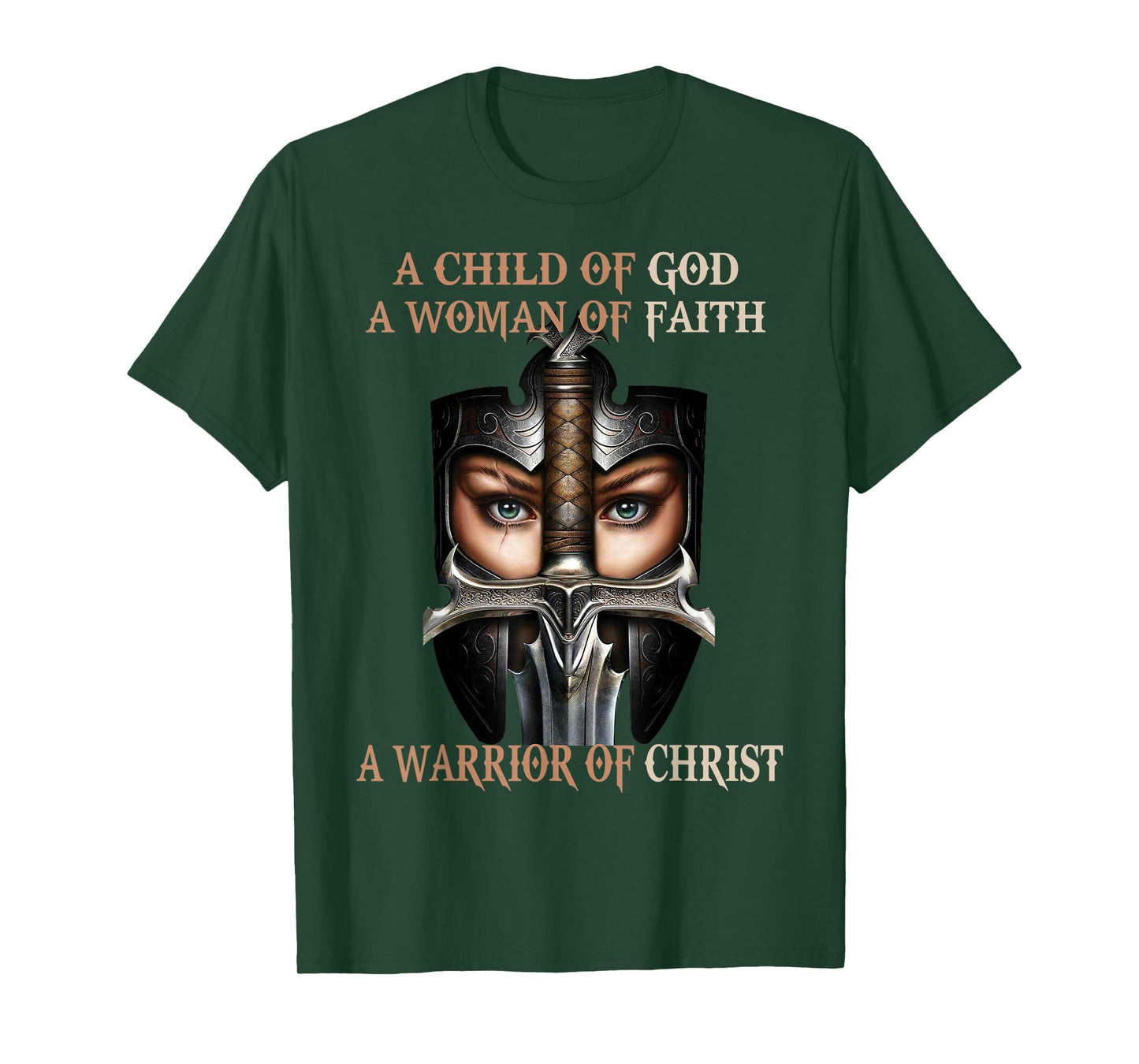 A Child of God A Woman of Faith A Warrior of Christ T-Shirt