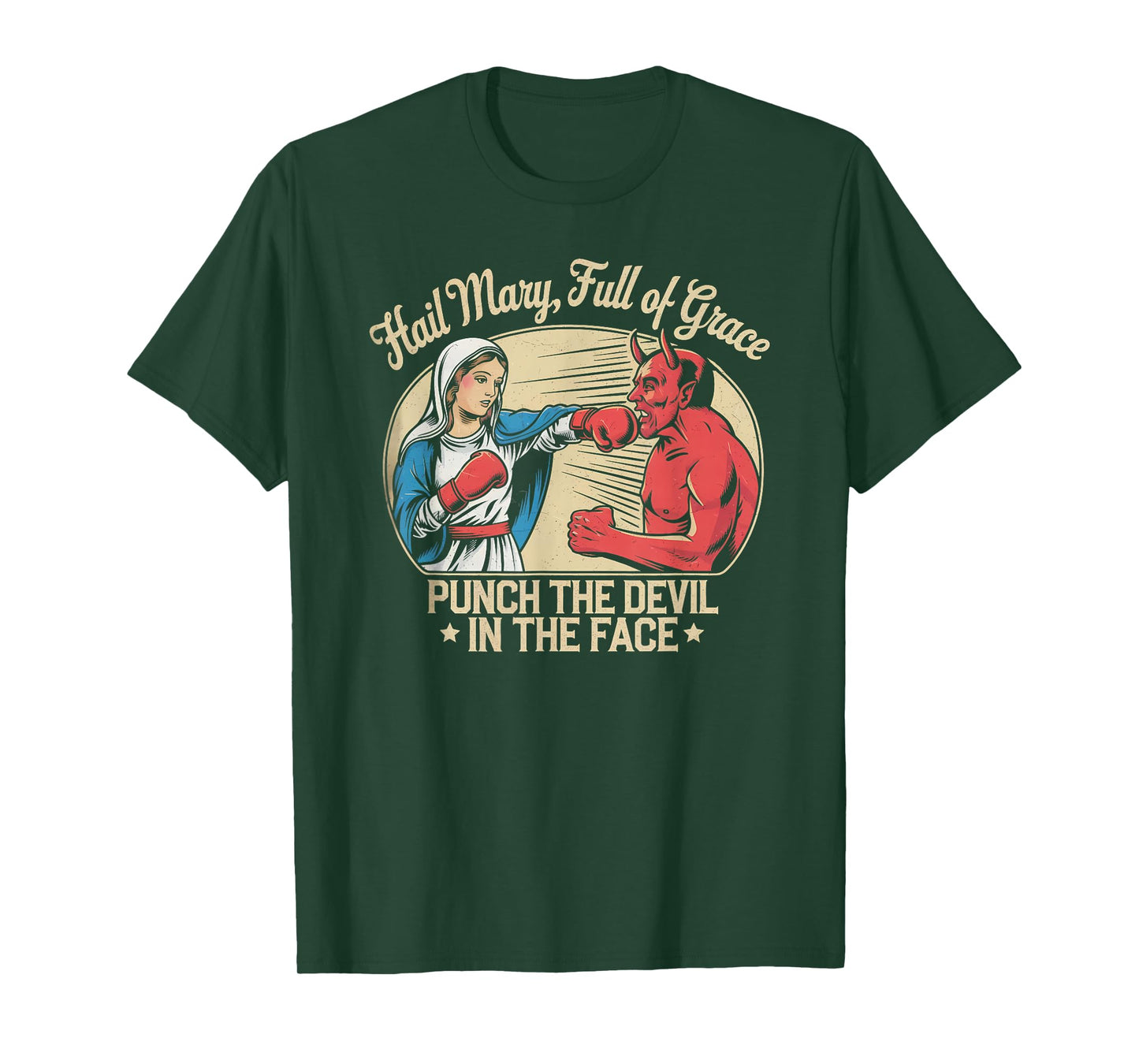 Hail Mary Full Of Grace Punch The Devil In The Face Retro T-Shirt
