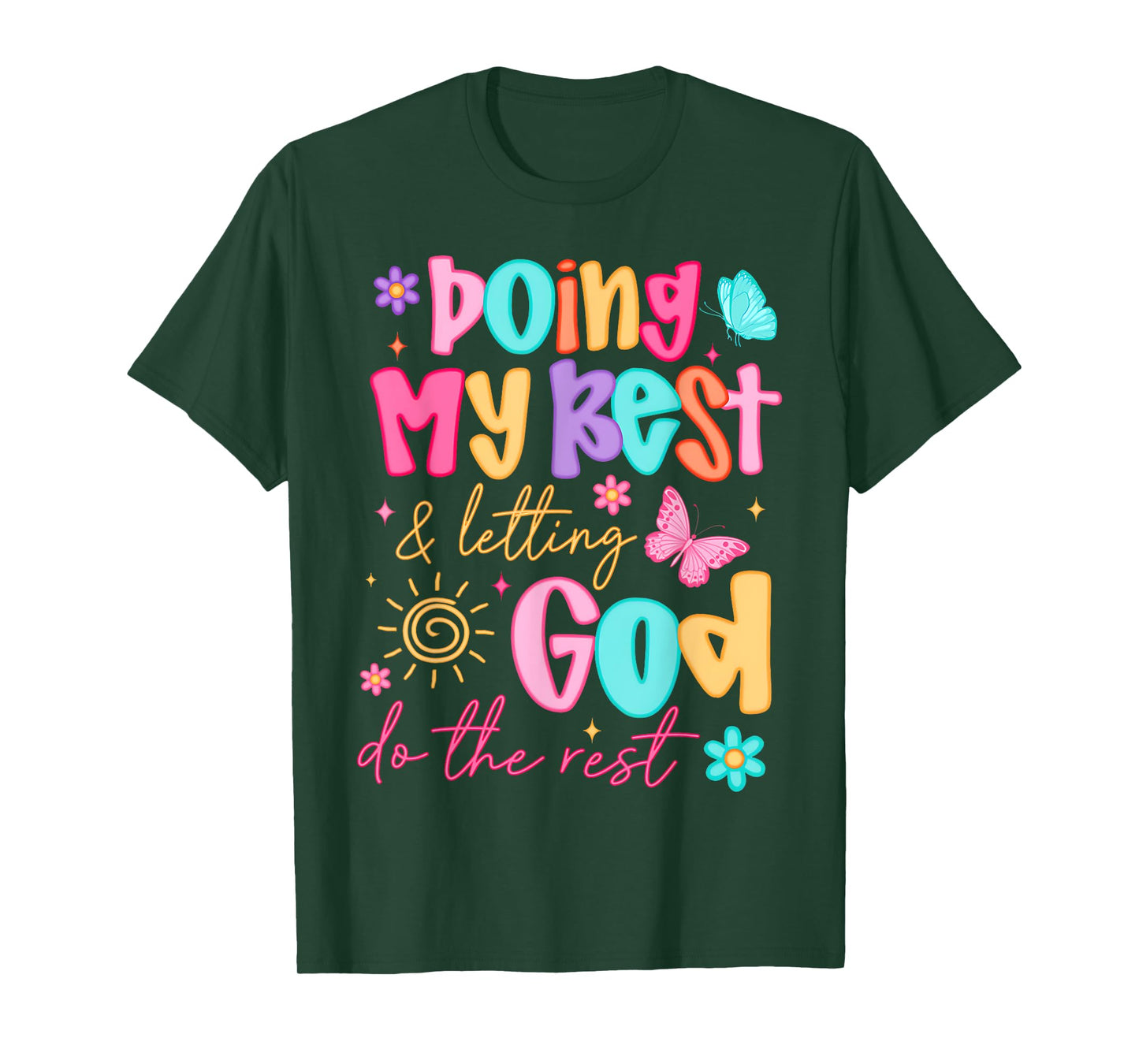 Doing My Best And Letting God Do The Rest Christian Faith T-Shirt