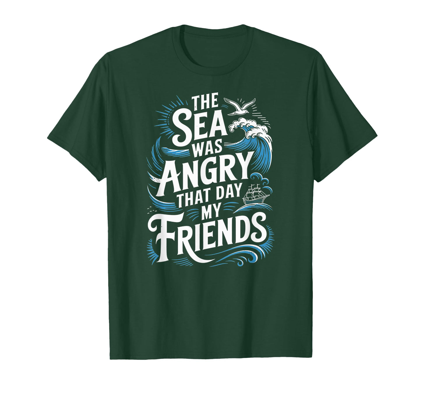 The Sea Was Angry That Day My Friends Marine Biologist Quote T-Shirt
