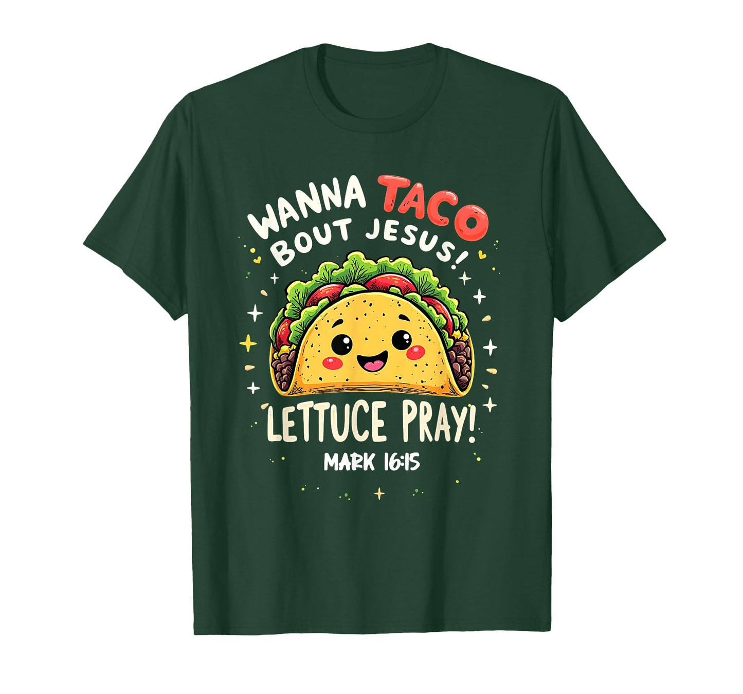 Wanna Taco Bout Jesus Lettuce Pray Cute Christian Pun T-Shirt