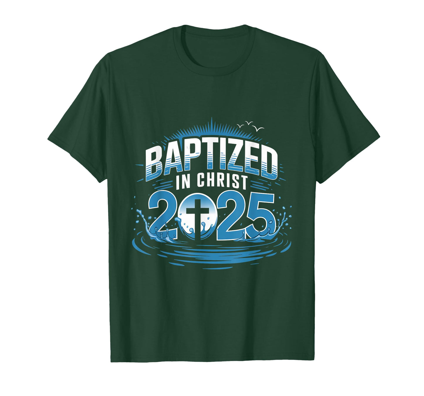 Water Baptism Bible Verse Christian Baptized In Christ 2025 T-Shirt