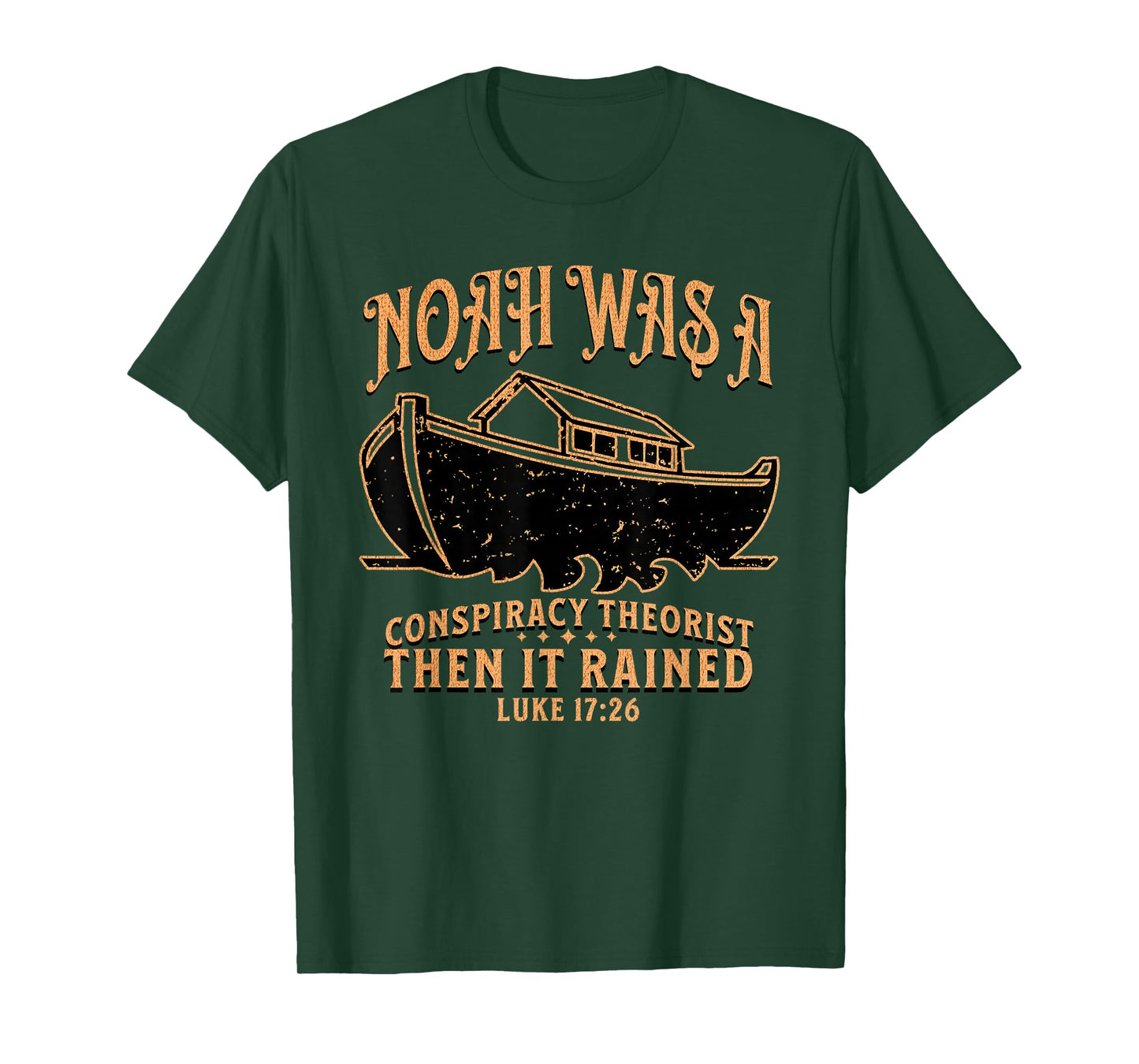 Vintage Noah Was A Conspiracy Theorist Then It Rained T-Shirt