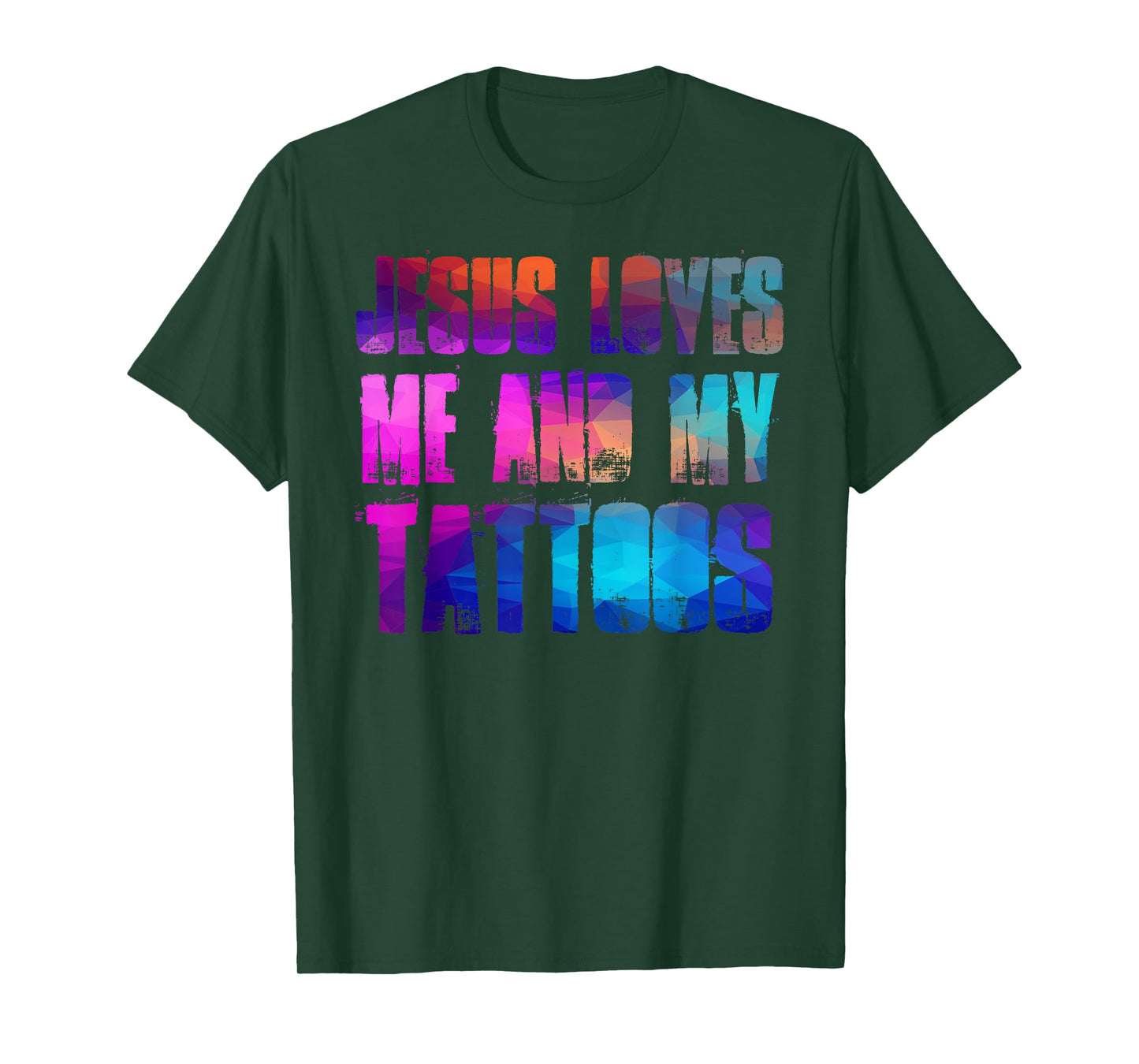 Jesus Loves Me and My Tattoos - Funny Christian and Tattooed T-Shirt