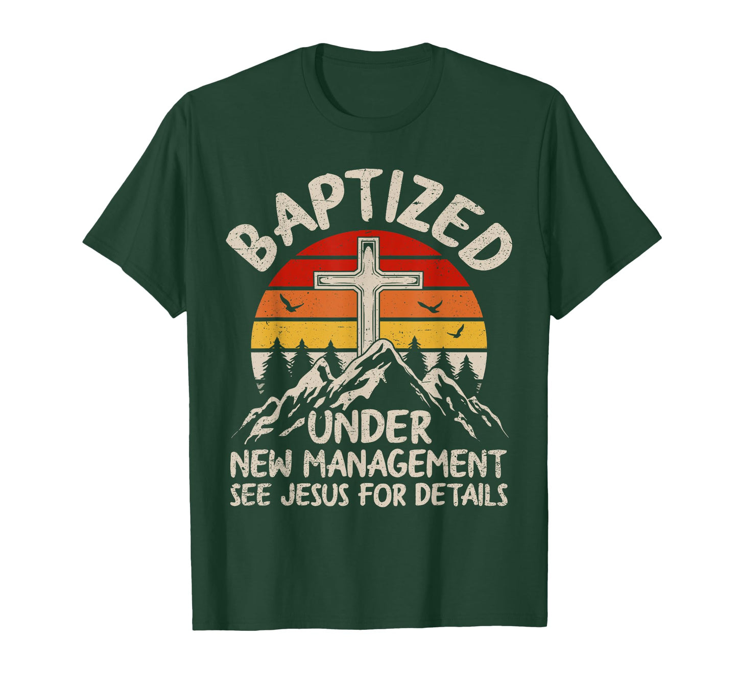Baptized Under New Management See Jesus Baptism Christian T-Shirt