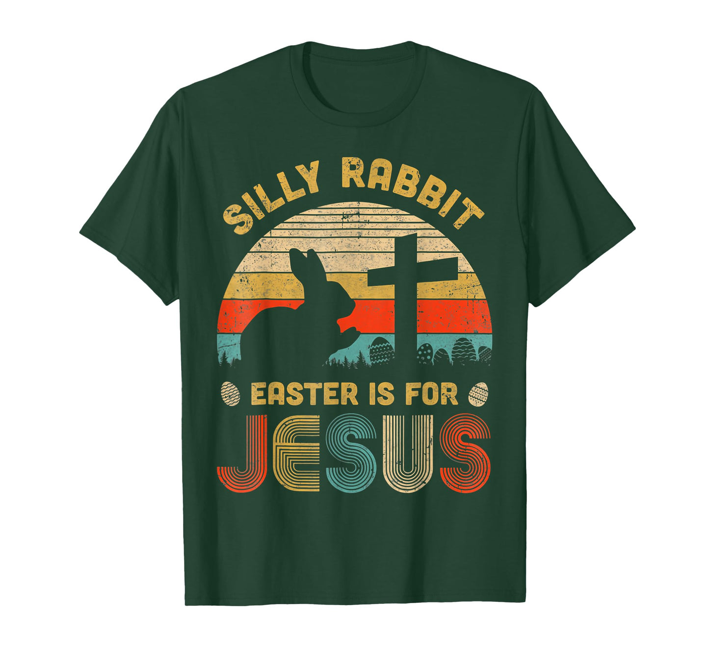 Silly Rabbit Easter is for Jesus Christian Religious T-Shirt