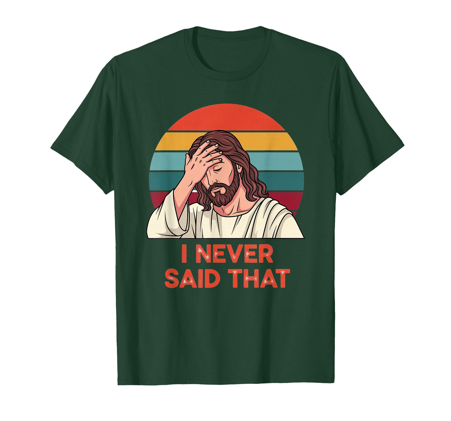 I Never Said That Funny Jesus Retro T-Shirt