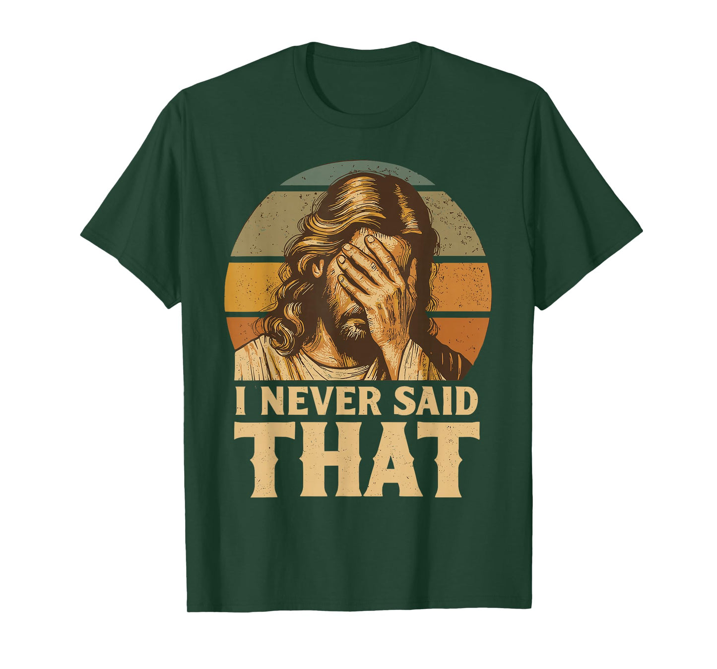I Never Said That Jesus Meme Funny Christian God Religious T-Shirt