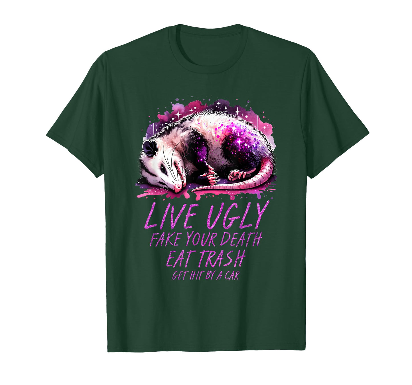 Live Ugly Fake Death Eat Trash Get Hit By A Car Funny Possum T-Shirt