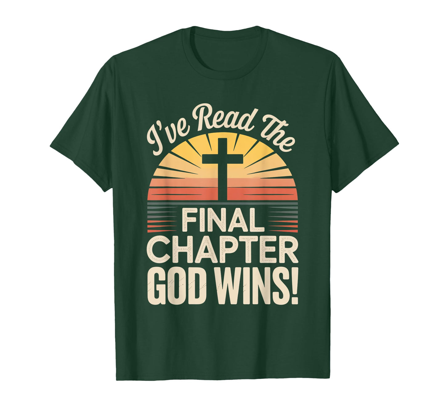 I've Read The Final Chapter God Wins Christian Faith T-Shirt