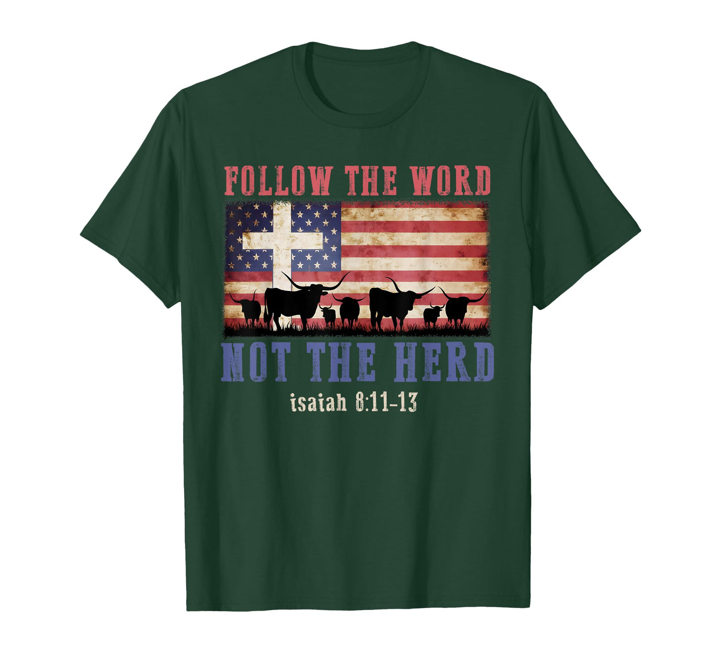 Follow the Word Not the Herd Faith Us Flag Christian Western T-Shirt