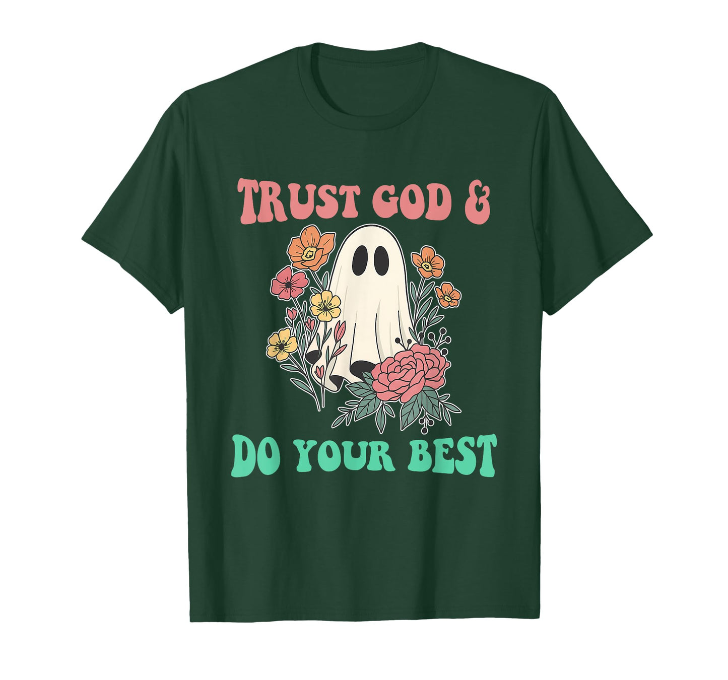 Trust God & Do Your Best T-Shirt