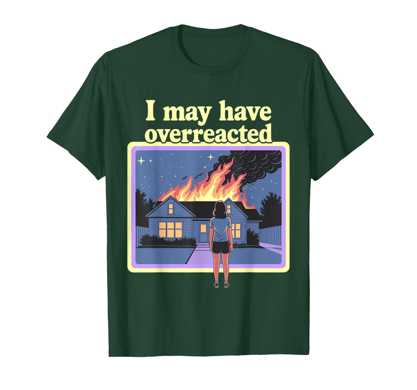 I May Have Overreacted Dark Humor Retro Fire Scene T-Shirt