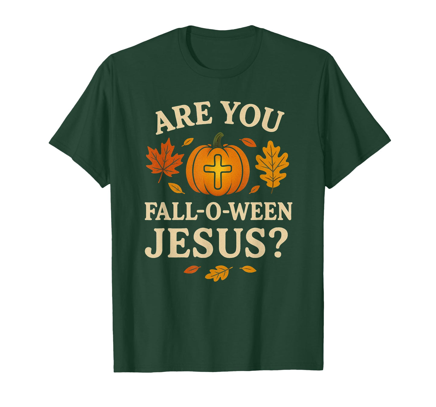 are You Fall-O-Ween Jesus Christian Halloween Following T-Shirt